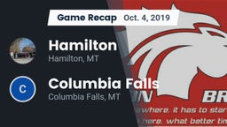Recap: Hamilton  vs. Columbia Falls  2019