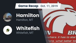 Recap: Hamilton  vs. Whitefish  2019