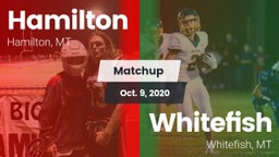 Matchup: Hamilton  vs. Whitefish  2020