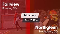 Matchup: Fairview  vs. Northglenn  2016