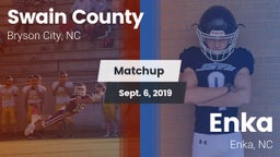 Matchup: Swain County High vs. Enka  2019