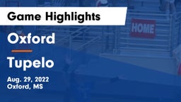 Oxford  vs Tupelo  Game Highlights - Aug. 29, 2022