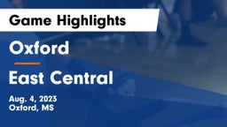 Oxford  vs East Central  Game Highlights - Aug. 4, 2023