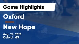Oxford  vs New Hope  Game Highlights - Aug. 24, 2023