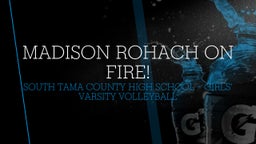 South Tama County volleyball highlights Madison Rohach on fire!