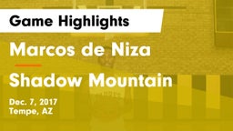 Marcos de Niza  vs Shadow Mountain  Game Highlights - Dec. 7, 2017