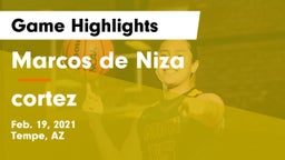 Marcos de Niza  vs cortez Game Highlights - Feb. 19, 2021