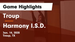 Troup  vs Harmony I.S.D. Game Highlights - Jan. 14, 2020