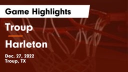 Troup  vs Harleton  Game Highlights - Dec. 27, 2022