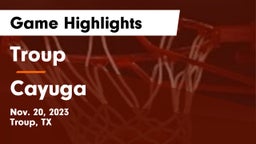Troup  vs Cayuga  Game Highlights - Nov. 20, 2023