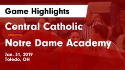 Central Catholic  vs Notre Dame Academy Game Highlights - Jan. 31, 2019