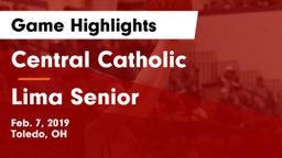 Central Catholic  vs Lima Senior  Game Highlights - Feb. 7, 2019