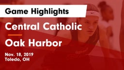 Central Catholic  vs Oak Harbor  Game Highlights - Nov. 18, 2019