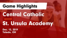 Central Catholic  vs St. Ursula Academy  Game Highlights - Dec. 12, 2019