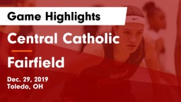 Central Catholic  vs Fairfield  Game Highlights - Dec. 29, 2019