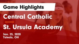 Central Catholic  vs St. Ursula Academy  Game Highlights - Jan. 25, 2020