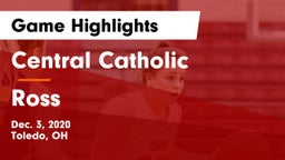 Central Catholic  vs Ross  Game Highlights - Dec. 3, 2020