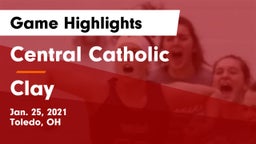 Central Catholic  vs Clay  Game Highlights - Jan. 25, 2021