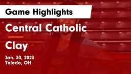 Central Catholic  vs Clay  Game Highlights - Jan. 30, 2023