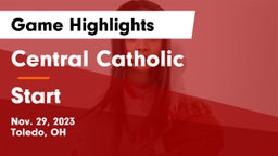 Central Catholic  vs Start  Game Highlights - Nov. 29, 2023