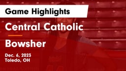 Central Catholic  vs Bowsher  Game Highlights - Dec. 6, 2023