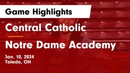 Central Catholic  vs Notre Dame Academy Game Highlights - Jan. 10, 2024