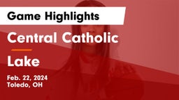 Central Catholic  vs Lake  Game Highlights - Feb. 22, 2024