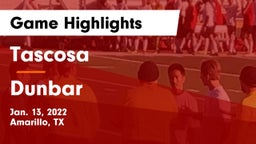 Tascosa  vs Dunbar  Game Highlights - Jan. 13, 2022