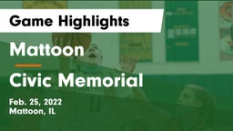 Mattoon  vs Civic Memorial  Game Highlights - Feb. 25, 2022