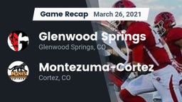 Recap: Glenwood Springs  vs. Montezuma-Cortez  2021