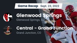 Recap: Glenwood Springs  vs. Central - Grand Junction  2022