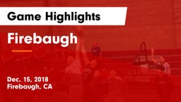 Firebaugh  Game Highlights - Dec. 15, 2018