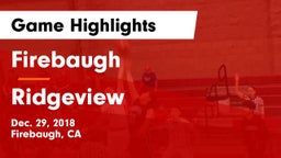Firebaugh  vs Ridgeview  Game Highlights - Dec. 29, 2018