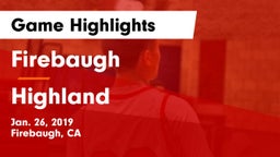 Firebaugh  vs Highland  Game Highlights - Jan. 26, 2019