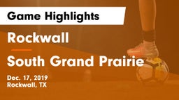Rockwall  vs South Grand Prairie  Game Highlights - Dec. 17, 2019