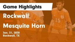 Rockwall  vs Mesquite Horn  Game Highlights - Jan. 31, 2020