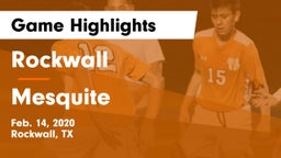 Rockwall  vs Mesquite  Game Highlights - Feb. 14, 2020