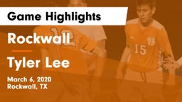 Rockwall  vs Tyler Lee  Game Highlights - March 6, 2020