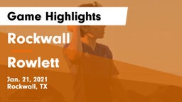 Rockwall  vs Rowlett  Game Highlights - Jan. 21, 2021