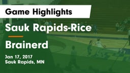 Sauk Rapids-Rice  vs Brainerd  Game Highlights - Jan 17, 2017