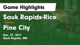 Sauk Rapids-Rice  vs Pine City Game Highlights - Dec. 27, 2017