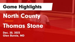 North County  vs Thomas Stone  Game Highlights - Dec. 20, 2023