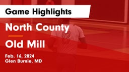 North County  vs Old Mill  Game Highlights - Feb. 16, 2024