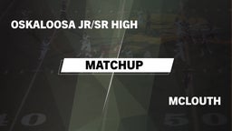 Matchup: Oskaloosa High Schoo vs. McLouth  2016