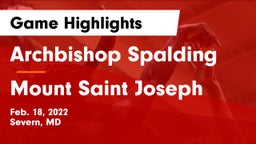Archbishop Spalding  vs Mount Saint Joseph Game Highlights - Feb. 18, 2022