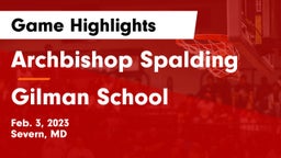 Archbishop Spalding  vs Gilman School Game Highlights - Feb. 3, 2023