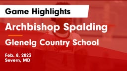 Archbishop Spalding  vs Glenelg Country School Game Highlights - Feb. 8, 2023