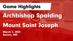Archbishop Spalding  vs Mount Saint Joseph Game Highlights - March 2, 2023