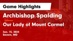 Archbishop Spalding  vs Our Lady of Mount Carmel  Game Highlights - Jan. 15, 2024