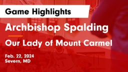 Archbishop Spalding  vs Our Lady of Mount Carmel  Game Highlights - Feb. 22, 2024